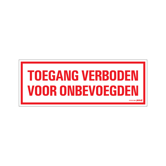 BORD TOEGANG VERBODEN VOOR ONBEV. 330X120 MM 1270331884 3345167