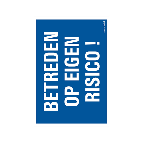 BORD BETREDEN OP EIGEN RISICO 230X330 MM 1272300162 3353065